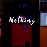 “Nothing” feat. Maiko Asai  [Lyric Movies] | 三和宗久 [Munehisa Miwa]